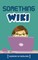 Something Wiki