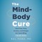 The Mind-Body Cure