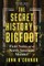 The Secret History of Bigfoot