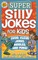 Super Silly Jokes for Kids