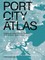 Port City Atlas