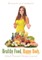 Healthy Food, Happy Body, Meal Planner Fitness Journal