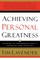 Achieving Personal Greatness