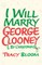 I Will Marry George Clooney (By Christmas)