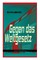 Gegen das Weltgesetz (Science-Fiction-Roman)
