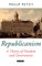 Republicanism a Theory of Freedom and Government