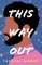 This Way Out