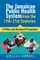 The Jamaican Public Health System from the 17th-21st Centuries