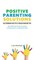 Positive Parenting Solutions 2-in-1 Books