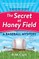 The Secret at Haney Field