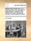 Bibliotheca Legum Angli], Part I. Or, a Catalogue of the Common and Statute Law Books of This Realm, and Some Others Relating Thereto; ... Compiled by John Worrall. a New Edition, Corrected and Arranged in a More Perspicuous Method; ...