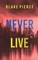 Never Live (A May Moore Suspense Thriller-Book 3)