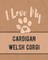I Love My Cardigan Welsh Corgi