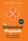 The Existential Playbook