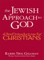 The Jewish Approach to God