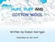 Huff, Puff and Cotton Wool