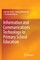 Information and Communications Technology in Primary School Education
