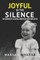 Joyful in The Silence