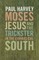 Moses, Jesus, and the Trickster in the Evangelical South