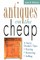 Antiques on the Cheap