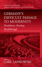 Germany's Difficult Passage to Modernity
