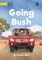Going Bush - Our Yarning