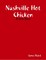 Nashville Hot Chicken: A Love Story