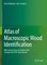 Atlas of Macroscopic Wood Identification