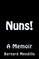 Nuns! A Memoir