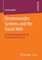 Recommender Systems and the Social Web