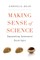 Making Sense of Science