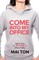 Come into My Office