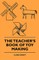 The Teacher's Book of Toy Making