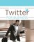 The Step by Step Guide to Twitter for Business