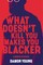Young, D: What Doesn't Kill You Makes You Blacker