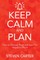 Keep Calm and Plan