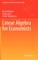 Linear Algebra for Economists