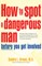 How to Spot a Dangerous Man Before You Get Involved