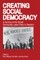 Creating Social Democracy
