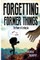 Forgetting Former Things