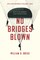No Bridges Blown