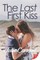 The Last First Kiss