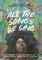 All the Songs We Sing