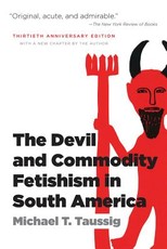 The Devil and Commodity Fetishism in South America The Devil and Commodity Fetishism in South America