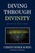 Diving Through Divinity