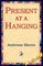 Present at a Hanging