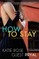How to Stay