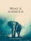 What is science?-6