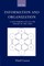 Information and Organization ' a New Perspective on the Theory of the Firm '
