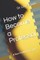 How to Become a Professor